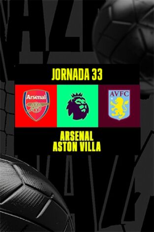Jornada 33. Jornada 33: Arsenal - Aston Villa