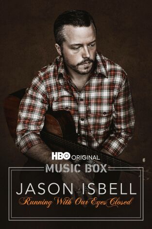 Music Box: Jason Isbell: Running with Our Eyes Closed