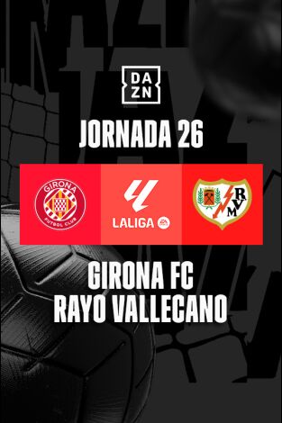 Jornada 26. Jornada 26: Girona - Rayo