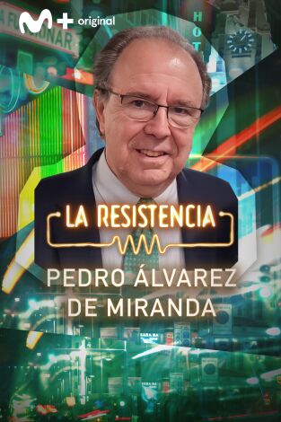 La Resistencia. T(T7). La Resistencia (T7): Pedro Álvarez de Miranda