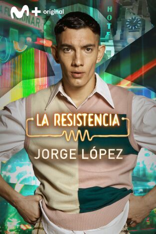 La Resistencia. T(T7). La Resistencia (T7): Jorge López