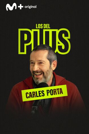 Los del Plus. Los del Plus: Carles Porta