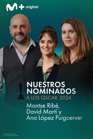 Nuestros nominados a los Oscar. T(T1). Nuestros... (T1): Ribé, Martí y López-Puigcerver - La sociedad de la nieve