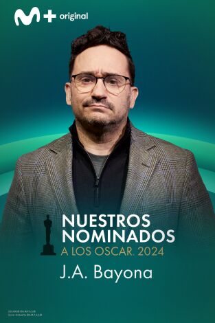 Nuestros nominados a los Oscar. T(T1). Nuestros... (T1): J.A. Bayona - La sociedad de la nieve