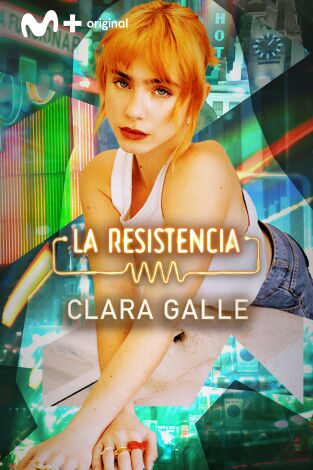 La Resistencia. T(T7). La Resistencia (T7): Clara Galle