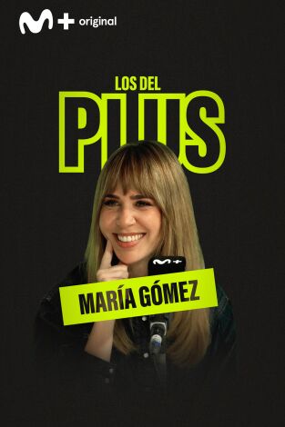 Los del Plus. Los del Plus: María Gómez