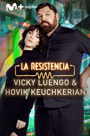 La Resistencia. T(T7). La Resistencia (T7): Vicky Luengo y Hovik Keuchkerian