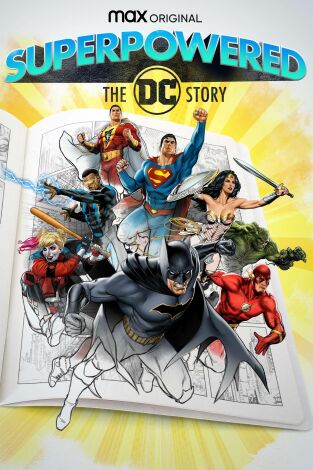 Superpowered: La Historia de DC. Superpowered: La...: Un mañana mejor