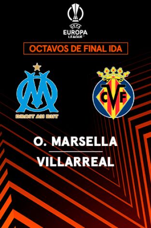 Octavos de Final. Octavos de Final: Olympique de Marsella - Villarreal