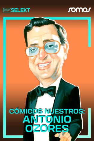 Cómicos nuestros: Antonio Ozores