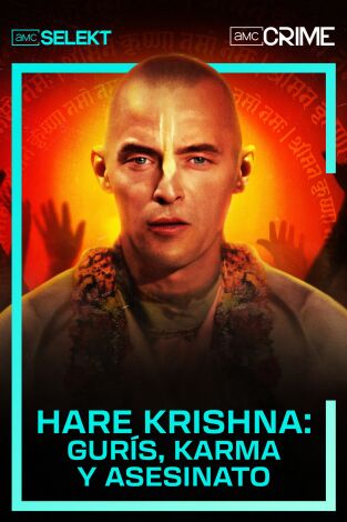 Hare Krishna: gurús karma y asesinato