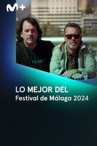 Lo mejor del Festival de Málaga 2024