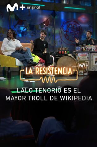 Lo + de los invitados. T(T7). Lo + de los... (T7): Lalo Tenorio, gran troll de Wikipedia 19.03.24