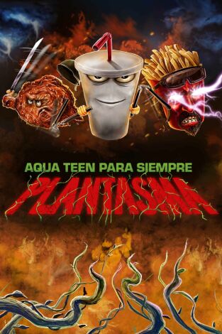 Aqua Teen Para Siempre: Plantasma