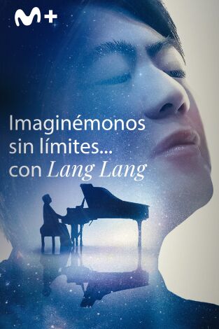 Imaginémonos sin límites con Lang Lang