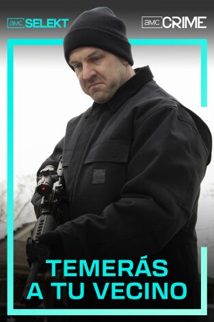 Temerás a tu vecino. Temerás a tu vecino 