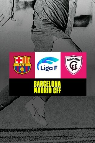 Jornada 25. Jornada 25: Barcelona - Madrid CFF
