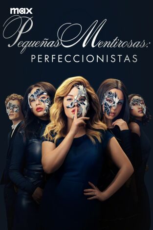 Pequeñas Mentirosas: Perfeccionistas. T(T1). Pequeñas Mentirosas: Perfeccionistas (T1)