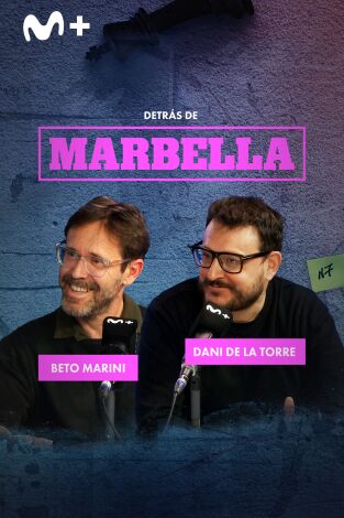 Detrás de Marbella. T(T1). Detrás de Marbella (T1): Dani de la Torre y Alberto Marini