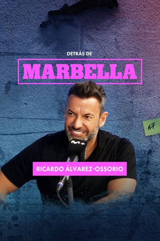 Detrás de Marbella. T(T1). Detrás de Marbella (T1): Ricardo Álvarez-Ossorio