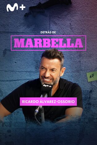 Detrás de Marbella. T(T1). Detrás de Marbella (T1): Ricardo Álvarez-Ossorio