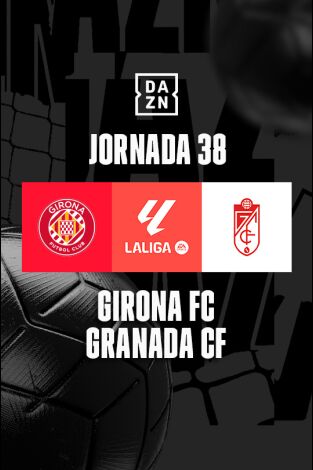 Jornada 38. Jornada 38: Girona - Granada