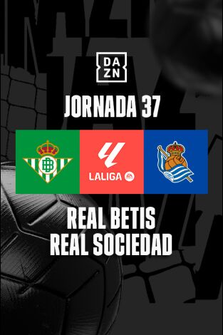 Jornada 37. Jornada 37: Betis - Real Sociedad