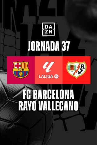 Jornada 37. Jornada 37: Barcelona - Rayo