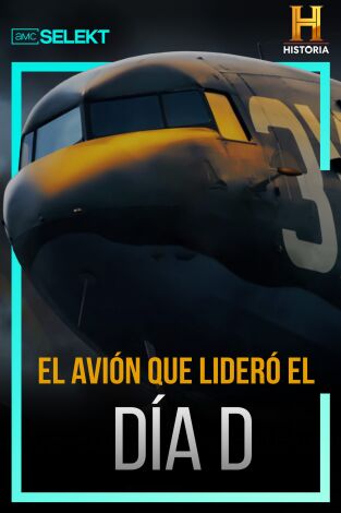 ES - El avion que lidero el Dia D