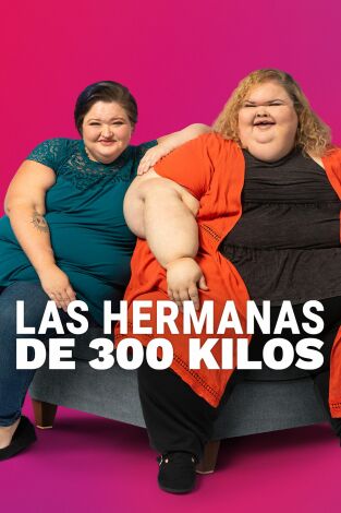 Las hermanas de 300 kilos