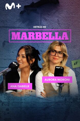 Detrás de Marbella. T(T1). Detrás de Marbella (T1): Aurora Moroni y Ana Isabelle Acevedo