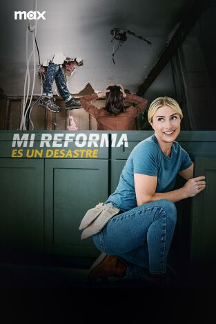 Mi reforma es un desastre. Mi reforma es un desastre 