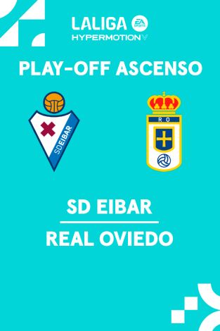 Play-off ascenso. Play-off ascenso: Eibar - Oviedo