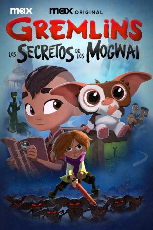 Gremlins: Los secretos de los Mogwai. T(T1). Gremlins: Los secretos de los Mogwai (T1)