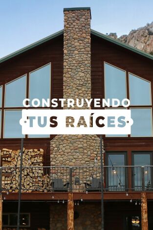 Construyendo tus raíces. Construyendo tus raíces 