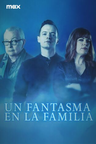 Un fantasma en la familia. T(T1). Un fantasma en la familia (T1)