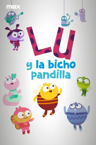 Lu y la bicho pandilla. T(T1). Lu y la bicho pandilla (T1)