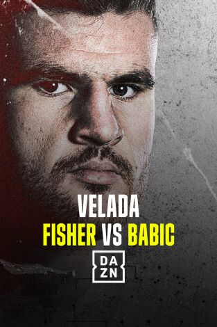 Boxeo: velada Fisher vs. Babic. T(2024). Boxeo: velada Fisher vs. Babic (2024)