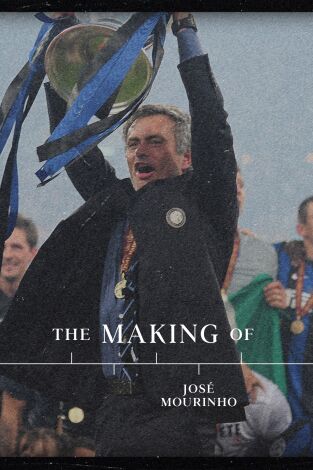 The Making of Mourinho. T(1). The Making of Mourinho (1)