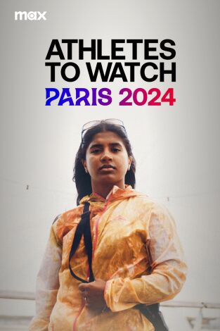 Athletes To Watch: Paris 2024