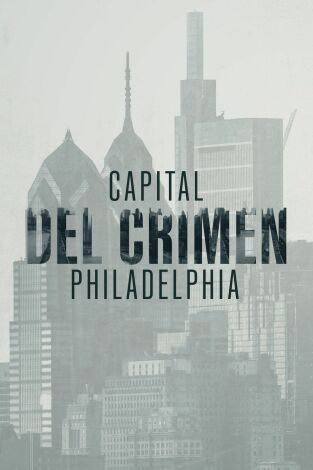 Capital del crimen: Philadelphia, Season 1. Capital del crimen: Philadelphia, Season 1 