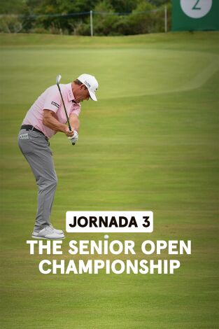 Senior Open Championship. T(2024). Senior Open... (2024): World Feed VO. Jornada 3