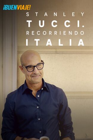 Stanley Tucci. Recorriendo Italia. Stanley Tucci. Recorriendo Italia 