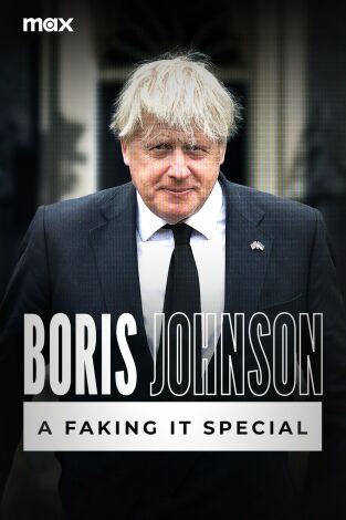 Boris Johnson: A Faking It Special