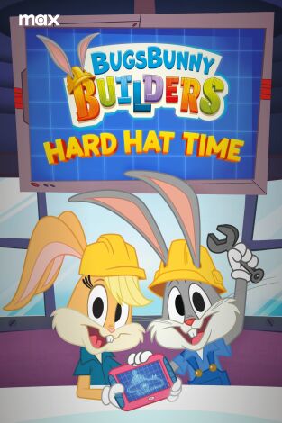 Bugs Bunny Builders: A ponerse el casco. T(T1). Bugs Bunny Builders: A ponerse el casco (T1)