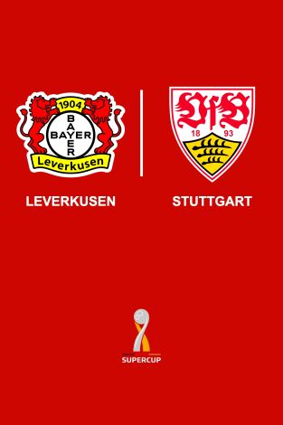 Supercopa de Alemania. T(2024). Supercopa de... (2024): Bayer Leverkusen - Stuttgart