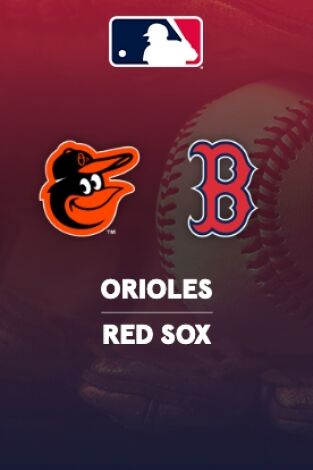 Semana 21. Semana 21: Baltimore Orioles - Boston Red Sox