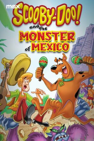 ¡Scooby-Doo! y el monstruo de México