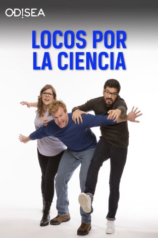 Locos por la ciencia. Locos por la ciencia: Ep.7