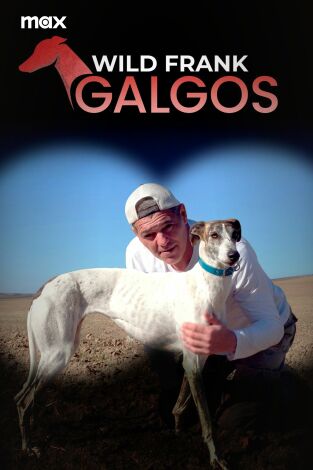 Wild Frank: Galgos